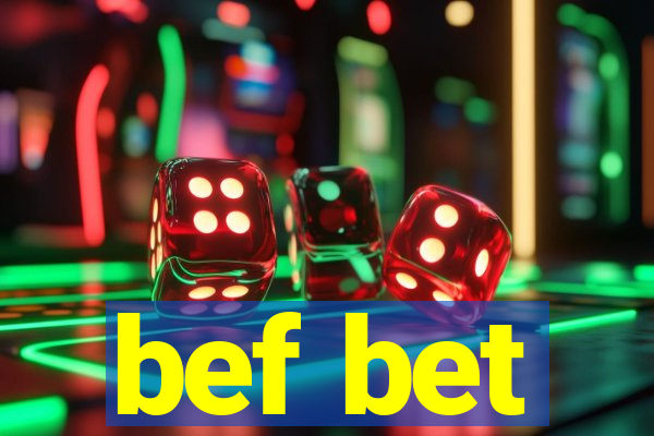 bef bet